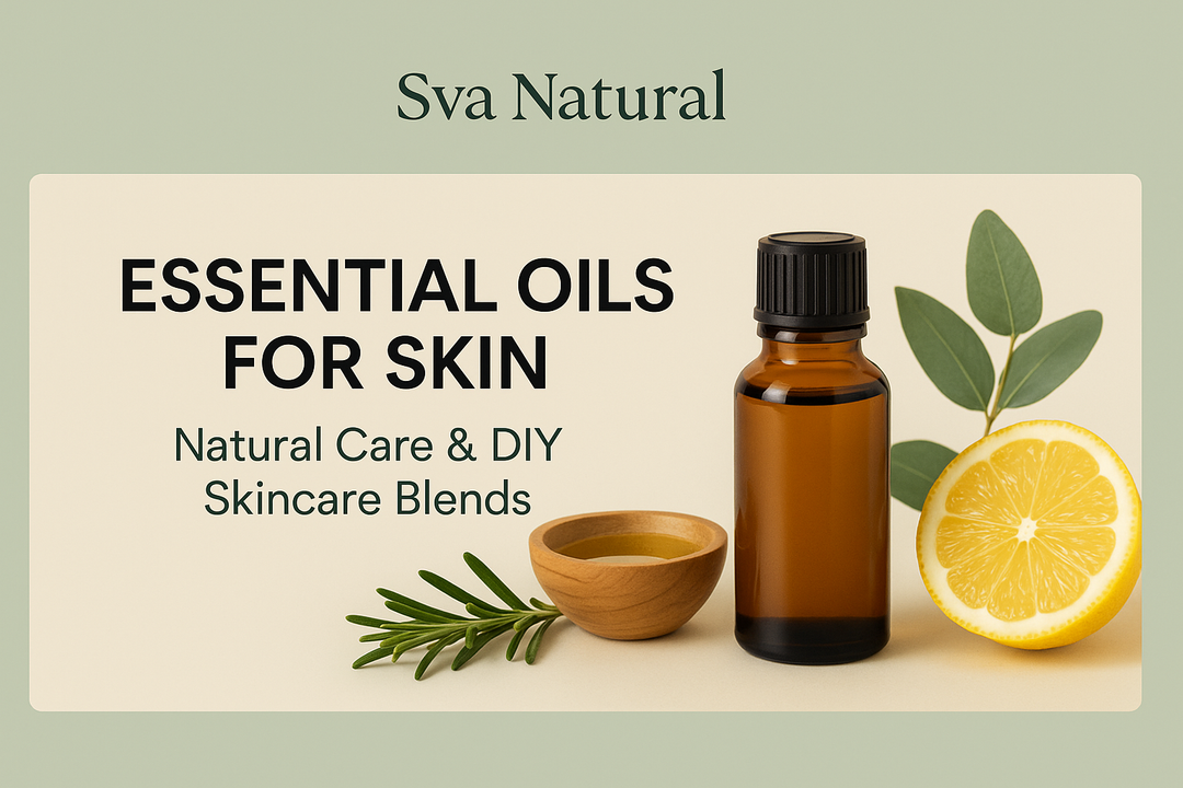 Essential Oils for Skin: Natural Care & DIY Skincare Blends